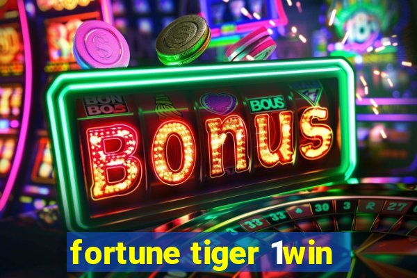 fortune tiger 1win